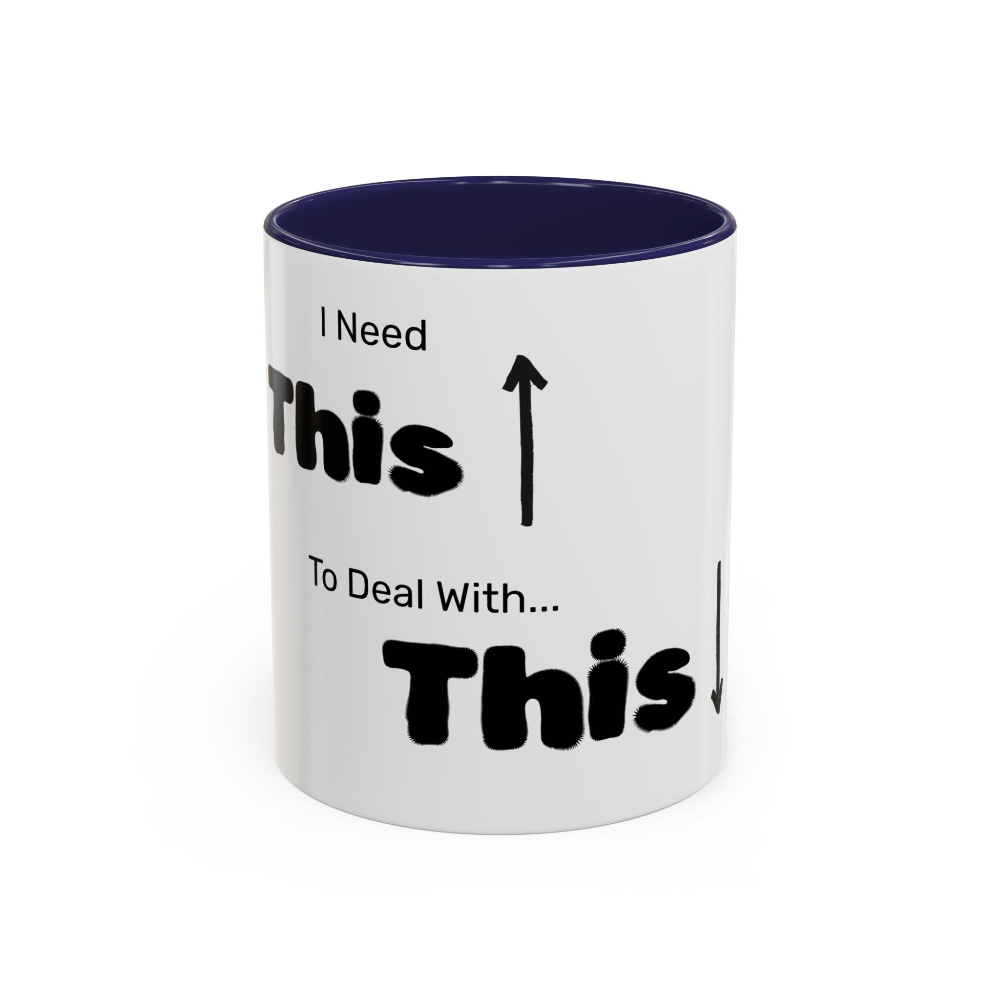Coffee Mug — "I Need This to Deal With This" Funny Parent Mug