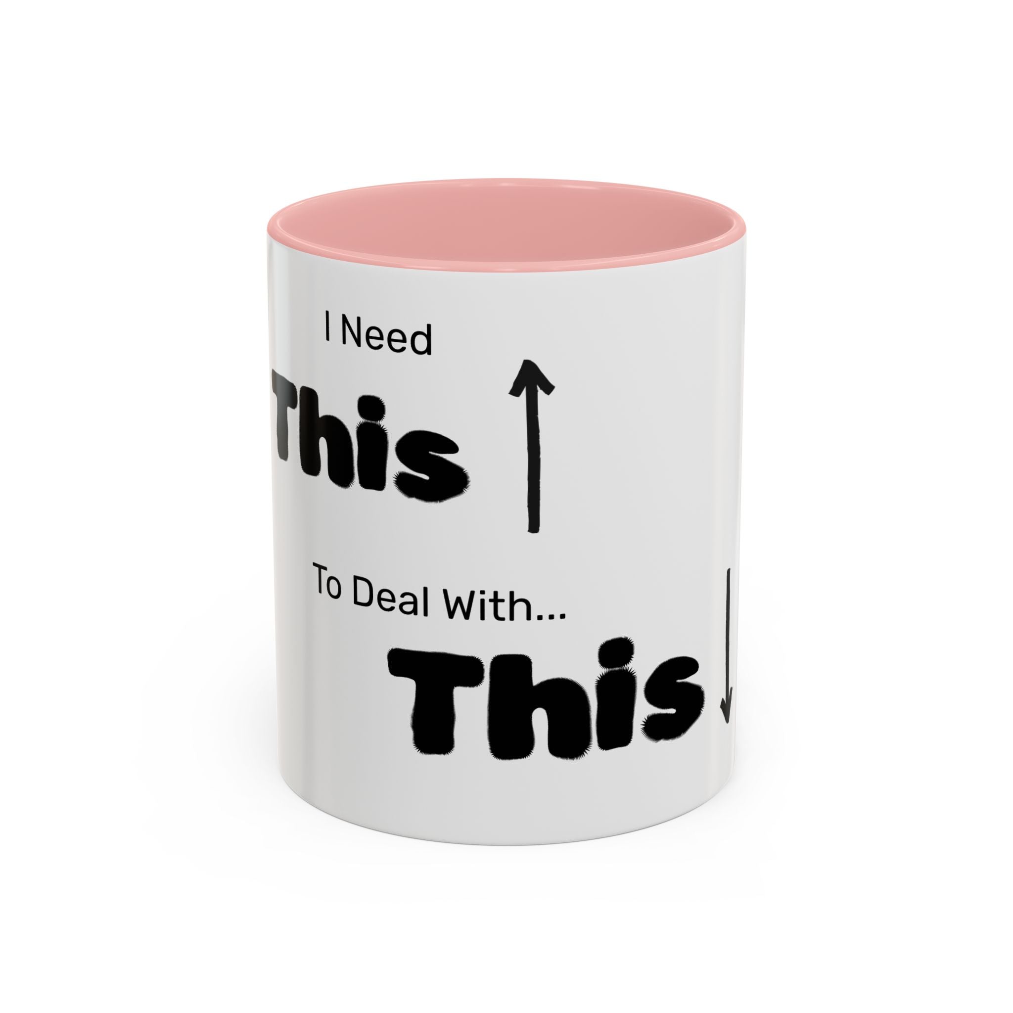 Coffee Mug — "I Need This to Deal With This" Funny Parent Mug