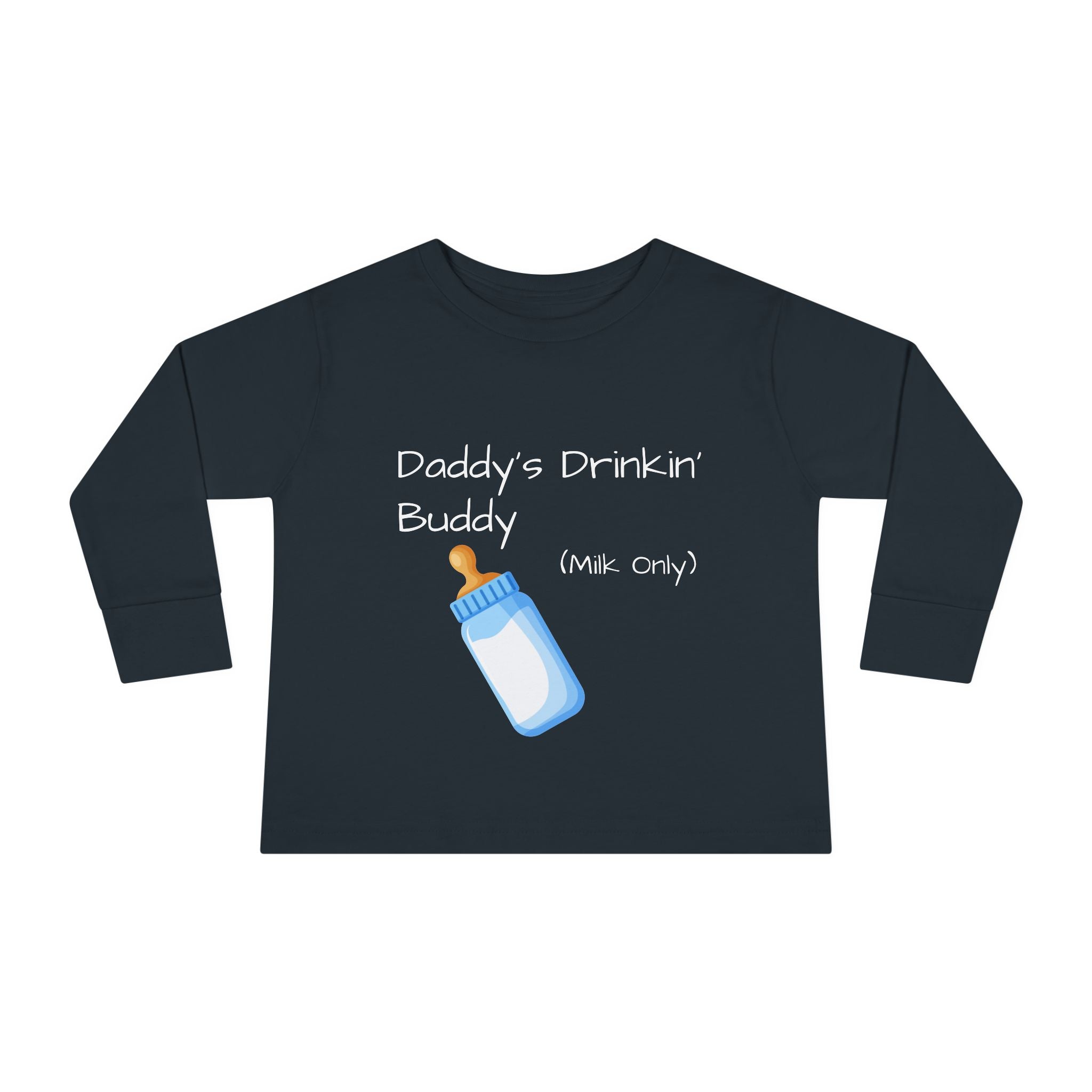 Toddler Long Sleeve Tee Shirt — "Daddy's Drinkin' Buddy"